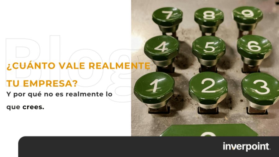 ¿Cuánto vale realmente tu empresa?